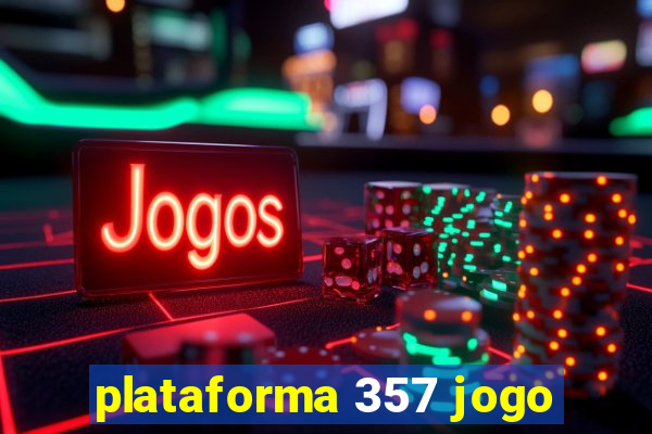 plataforma 357 jogo